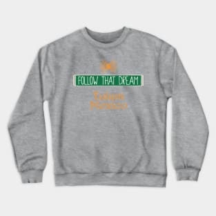 Follow That Dream Tulum Crewneck Sweatshirt